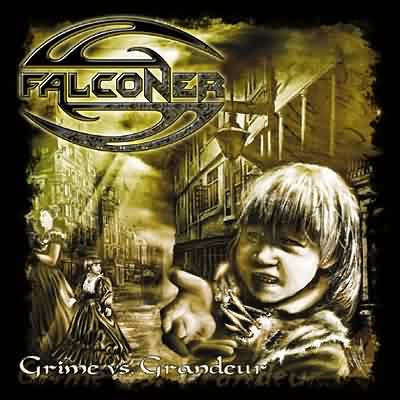 Falconer: "Grime Vs Grandeur" – 2005